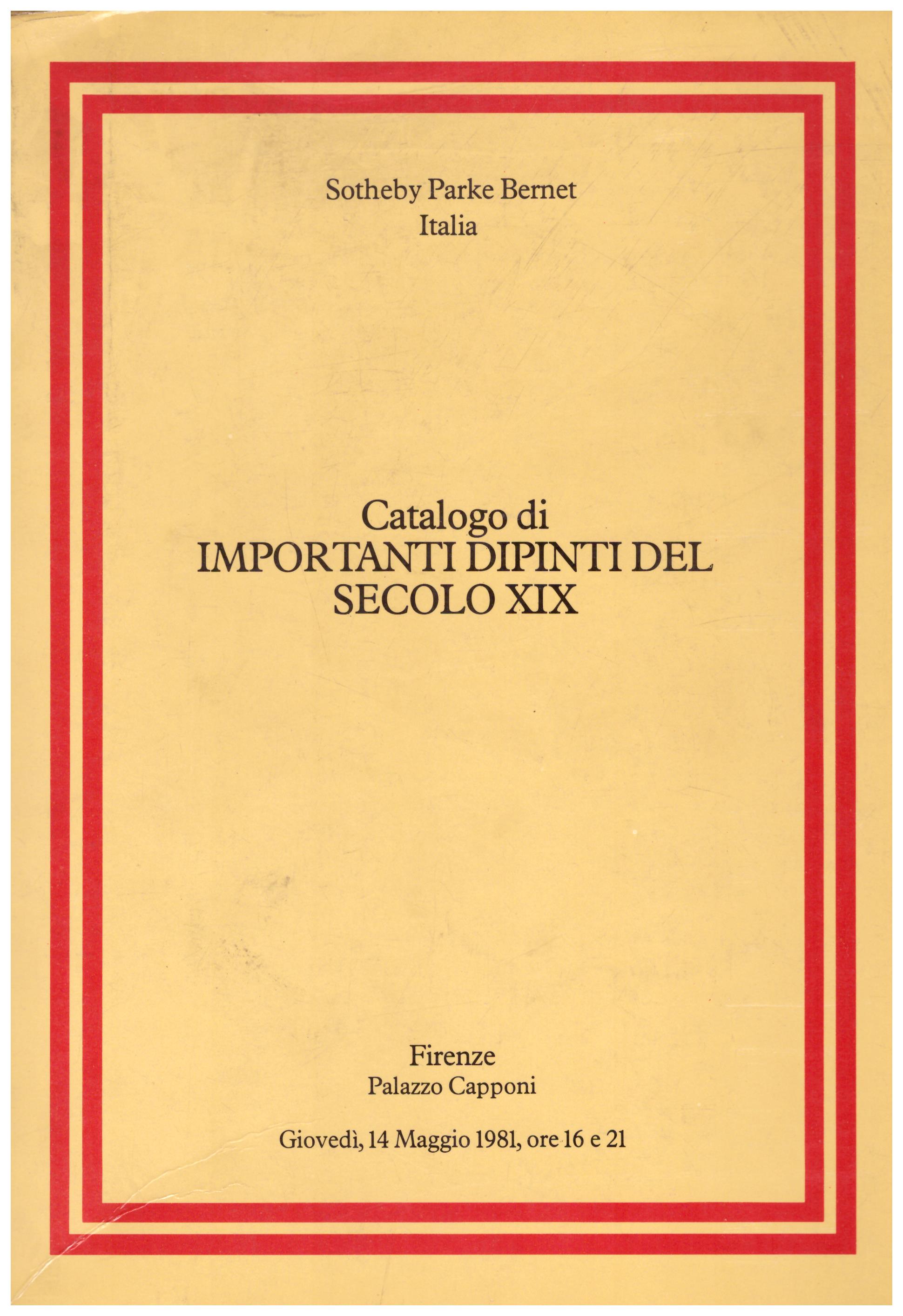 Catalogo di importanti dipinti del secolo XIX. Programma asta tenuta a Firenze, Palazzo Capponi (Maggio 1981).